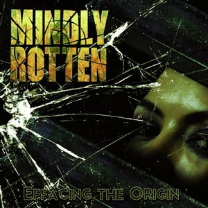 Image of MINDLY ROTTEN - Effacing the Origin / Proliferation Of Disaster CD's and T-shirt