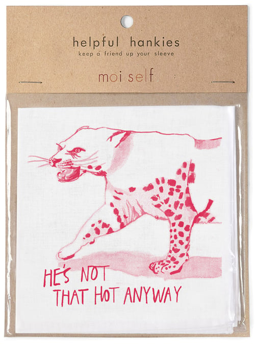 Image of He's Not That Hot Anyway - Helpful Hanky