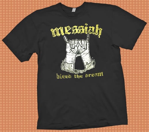 Image of Messiah "Bleed the Dream" t-shirt MEXPRO