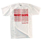 Image of MOST DOPE TEE