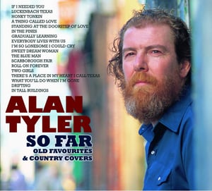 Image of Alan Tyler - So Far (Old Favourites & Country Covers) (CD/Digipack)