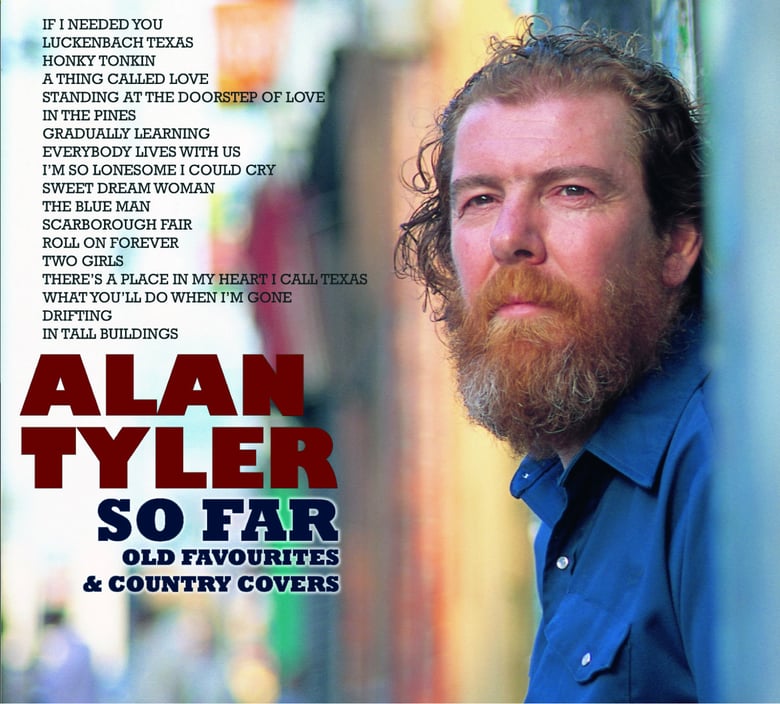 Image of Alan Tyler - So Far (Old Favourites & Country Covers) (CD/Digipack)