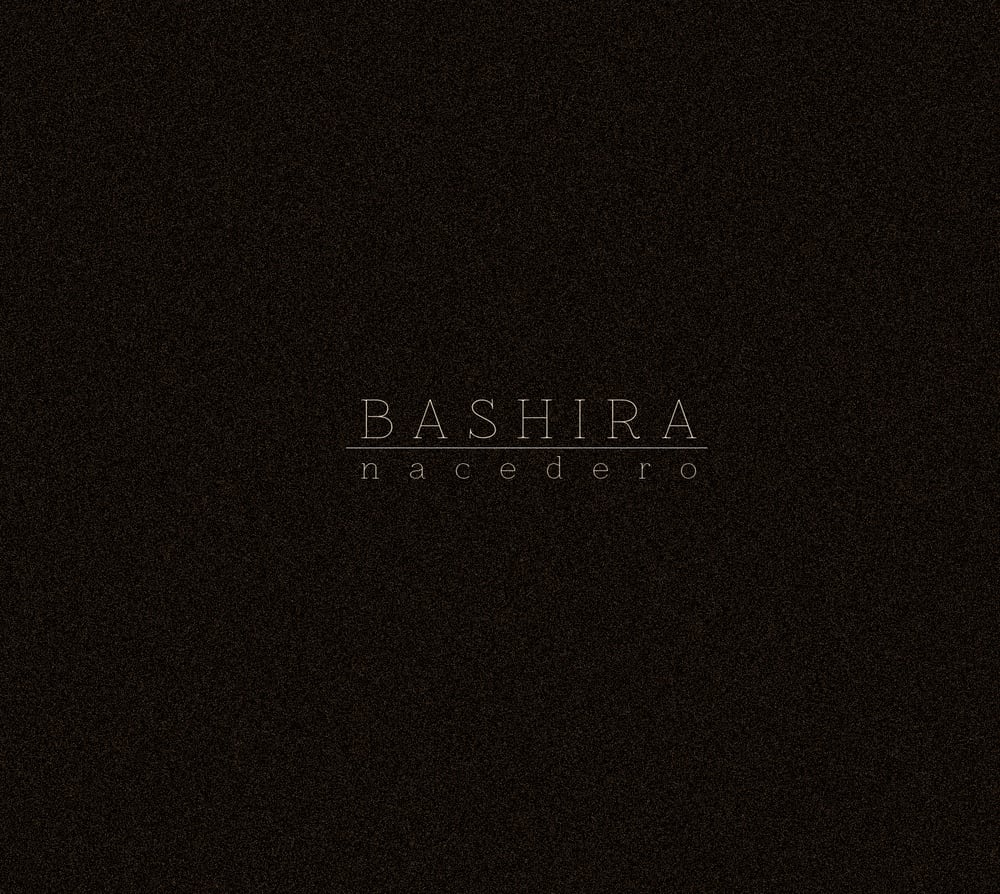 Image of Bashira - Nacedero (2013)