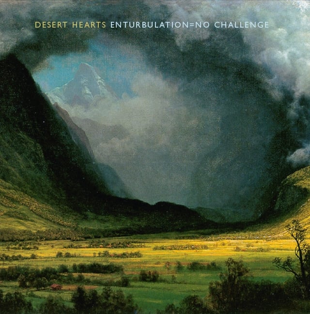 Desert Hearts 'Enturbulation = No Challenge' CD Album