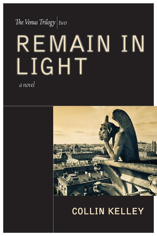 Image of Remain In Light: The Venus Trilogy Book Two by Collin Kelley (eBOOK)