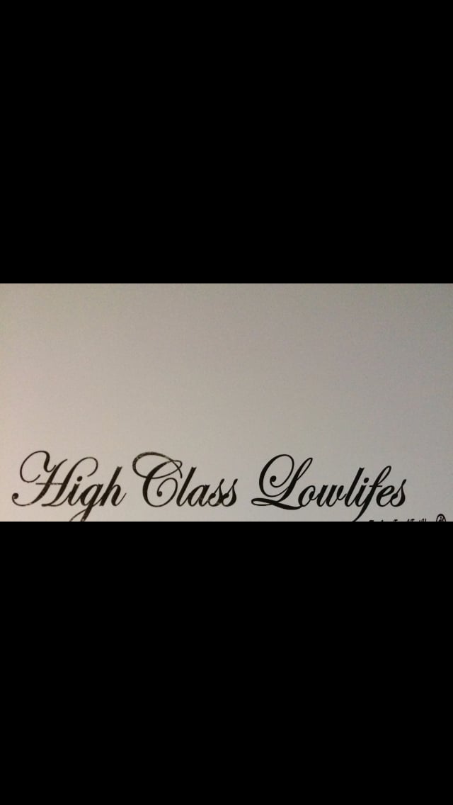 Image of High Class Lowlifes banners are finally here!!!!!