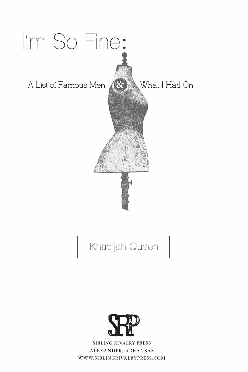 I'm So Fine: A List of Famous Men & What I Had On by Khadijah Queen (DIGITAL CHAPBOOK)