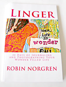 Image of Linger: 30 Days of Journaling and Photographing Your Wonder Filled Life