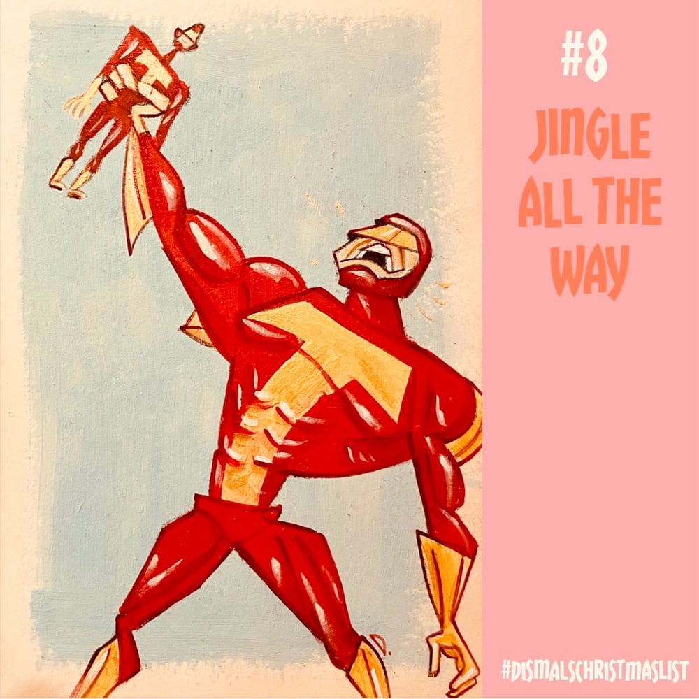 #8 jingle all the way 