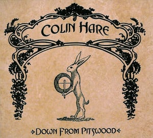 Image of Colin Hare - Down From Pitswood (CD-EP)