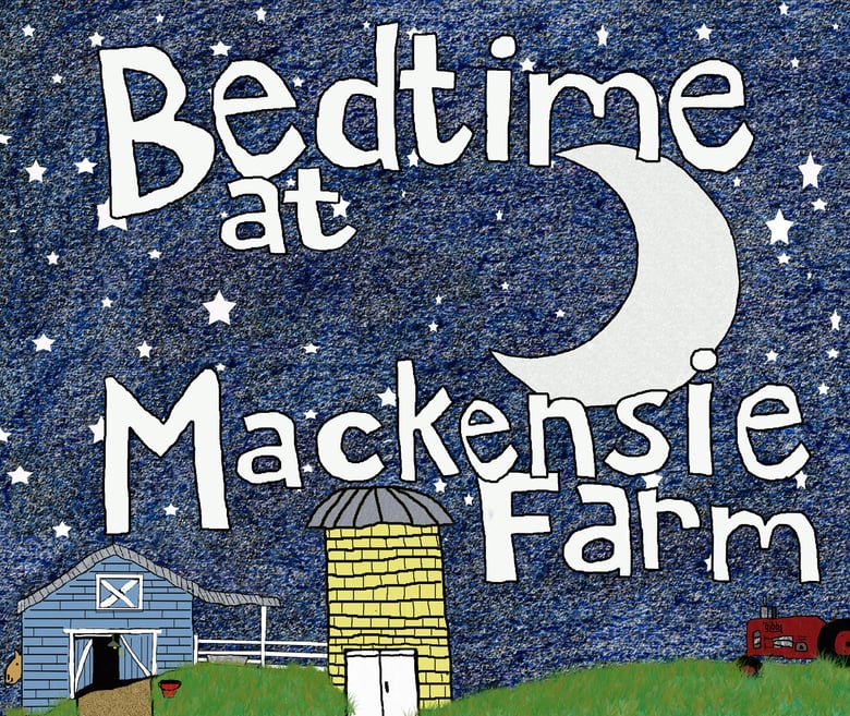 Image of Bedtime At Mackensie Farm (Children's Book)