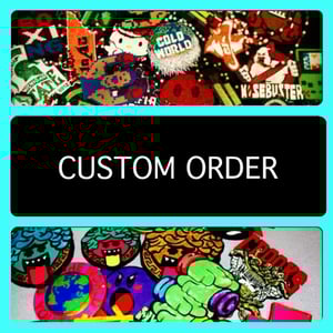 Image of Custom Orders