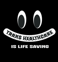 Image 2 of TRANS HEALTHCARE IS LIFE SAVING T 