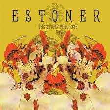Image of Estoner - The Stump Will Rise CD