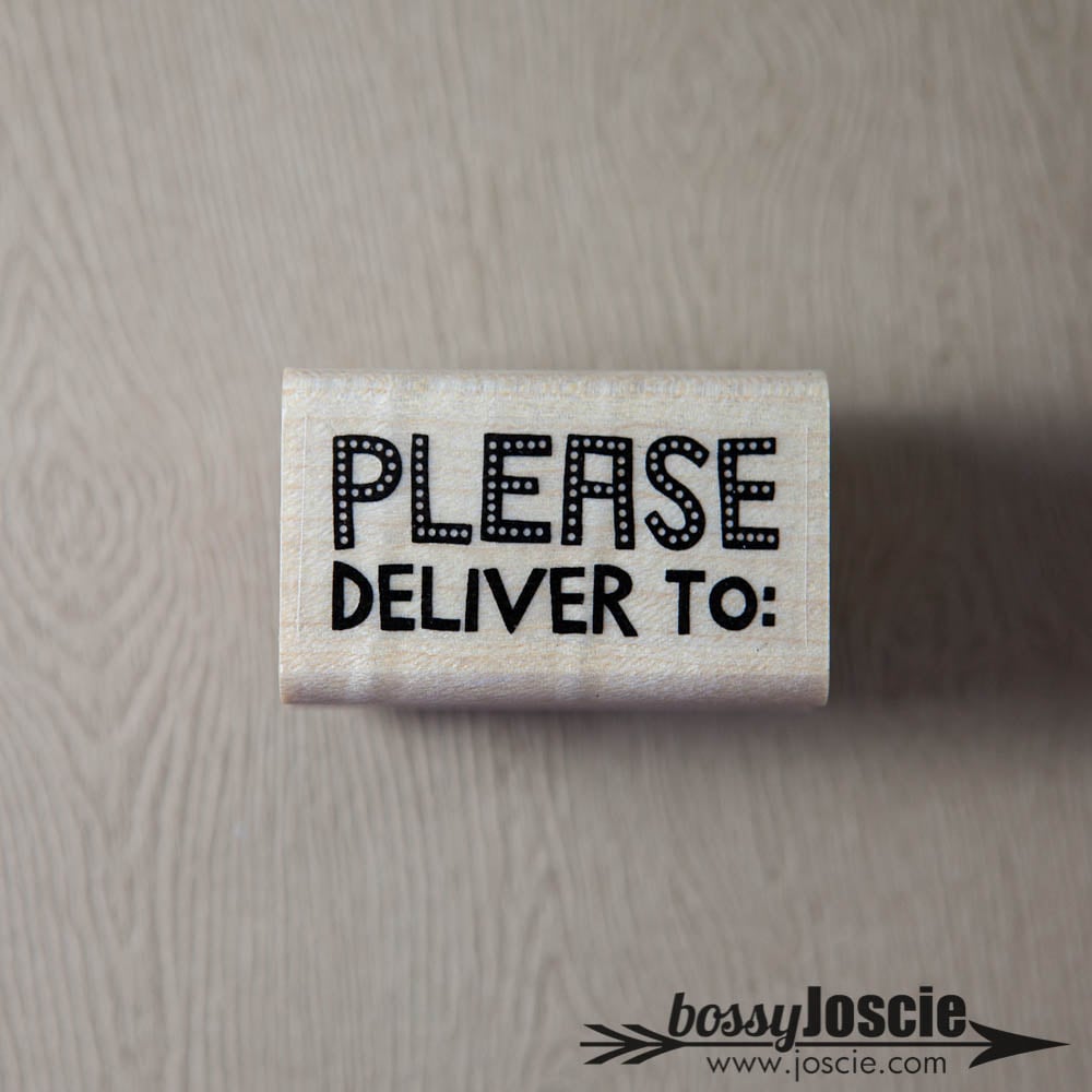 Please Deliver To Calligraphy Stamp bossy Joscie