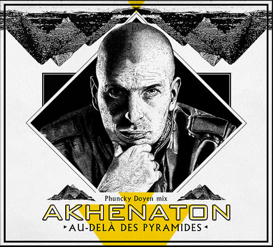 Image of AKHENATON "Au dela des pyramides" Mix Cd par Phuncky Doyen