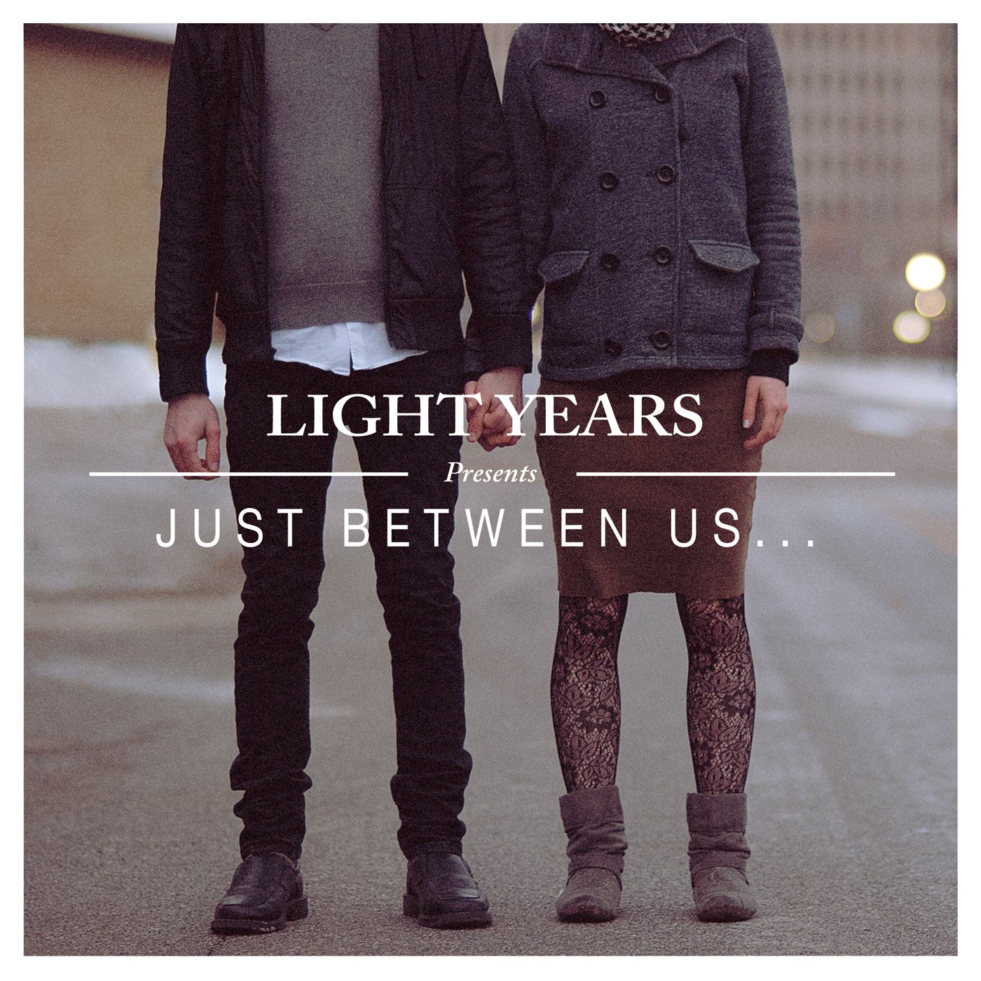 Just between us. Just between us формально или невольно. Between us (Deluxe Edition). This Light between us Art.