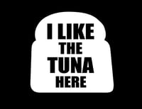 I LIKE THE TUNA HERE