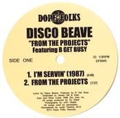 Image of DISCO BEAVE featuring B GET BUSY "FROM THE PROJECTS"