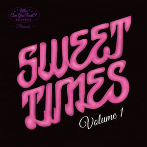 VA 'SWEET TIMES - Volume 1' 7" Vinyl
