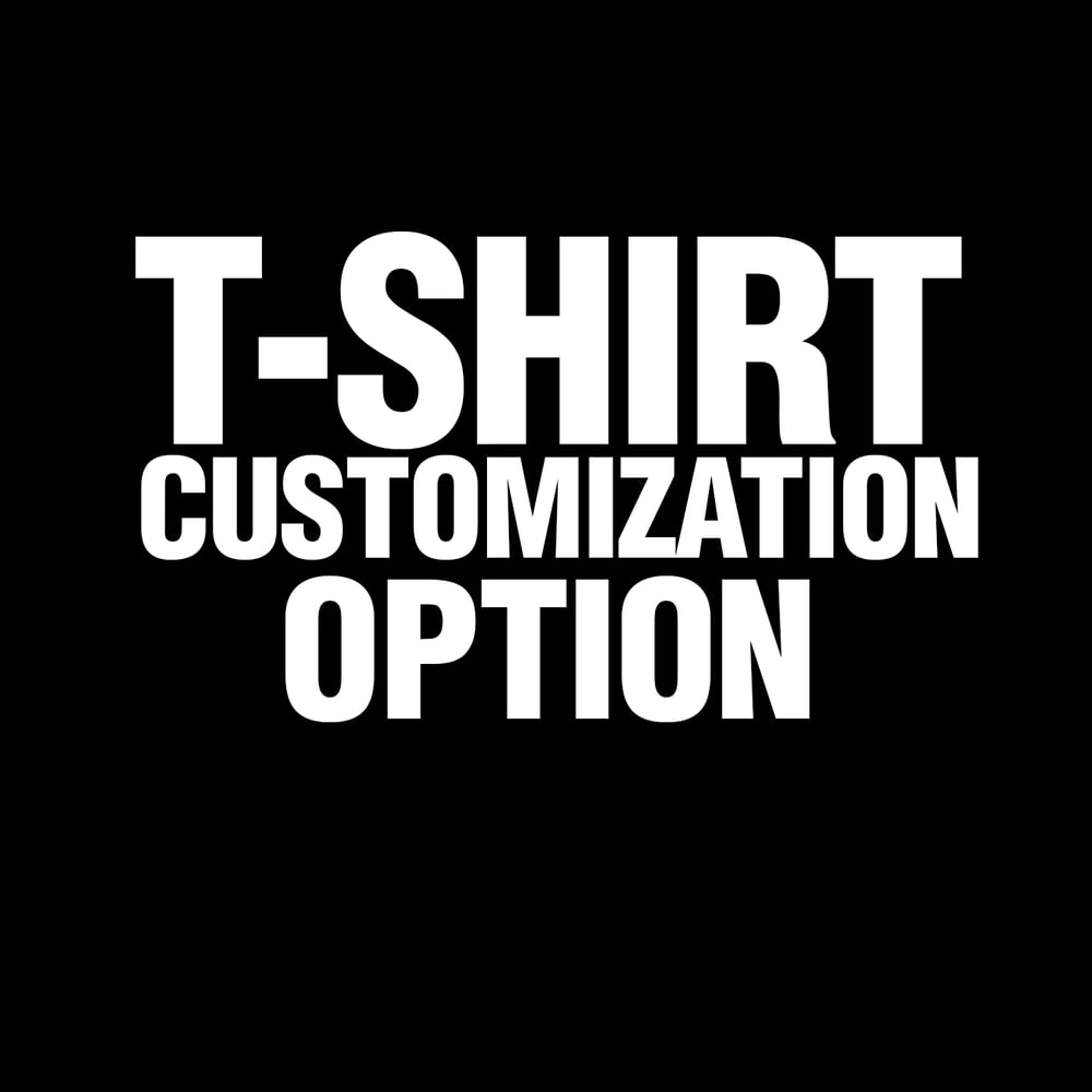 Image of T-SHIRT CUSTOMIZATION