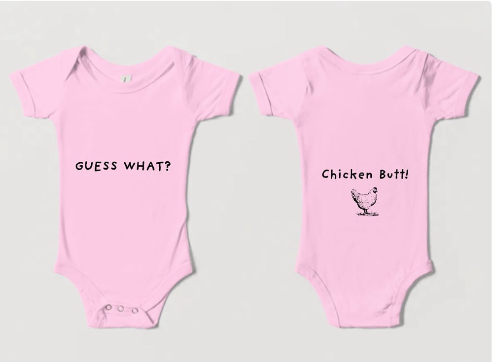 Image of Guess What, Chicken Butt Infant Bodysuit