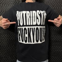 Image 1 of PUTRID STU "PUTRID STU FUCK YOU!!" T SHIRT GILDAN