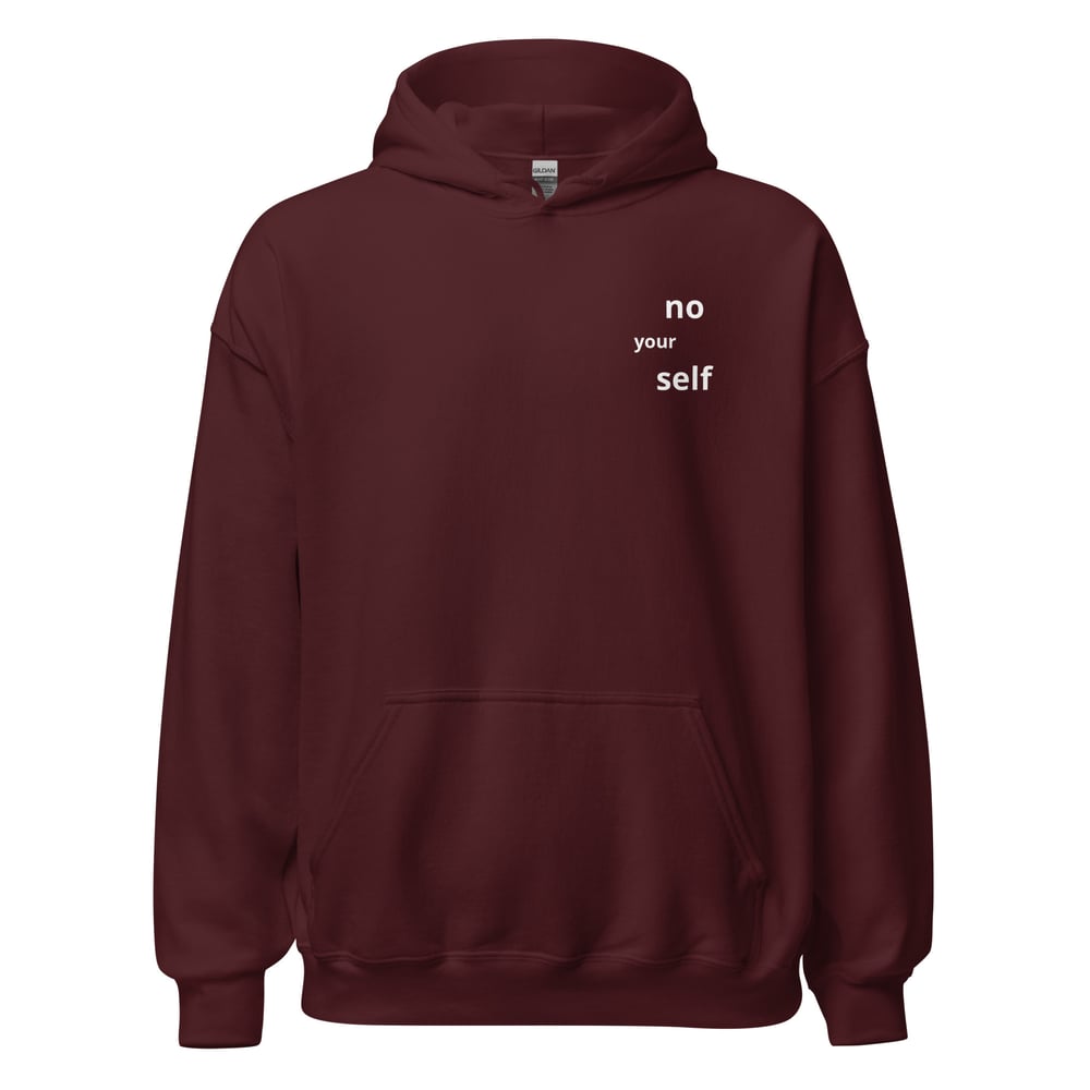 No your Self Hoodie