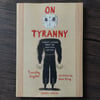 On Tyranny (Graphic Edition): Twenty Lessons from the Twentieth Century, by Timothy Snyder