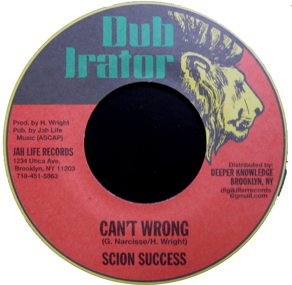 Image of Scion Success - Can't Wrong 7" (Dub Irator)