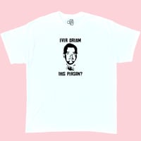 “EVER DREAM OF CHRIS CHAN?” TEE