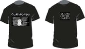Image of CLAYMORDS Scum of the Earth T-shirts