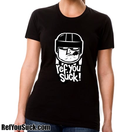 Ref You Suck - Hockey Referee - Womens T-shirt Black or Pink