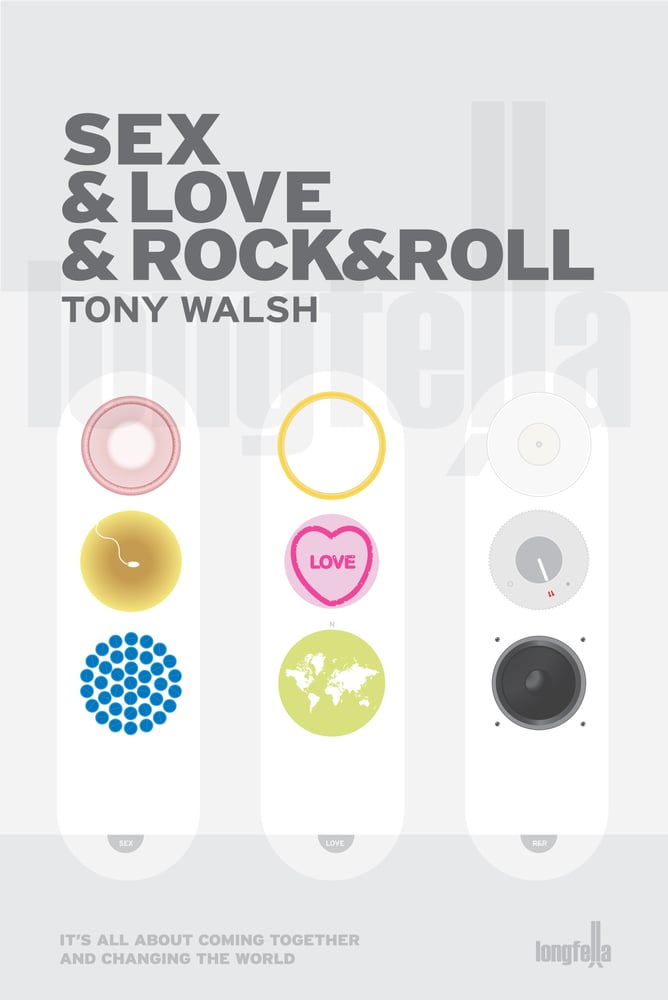 Image of Sex & Love & Rock&Roll by Tony Walsh