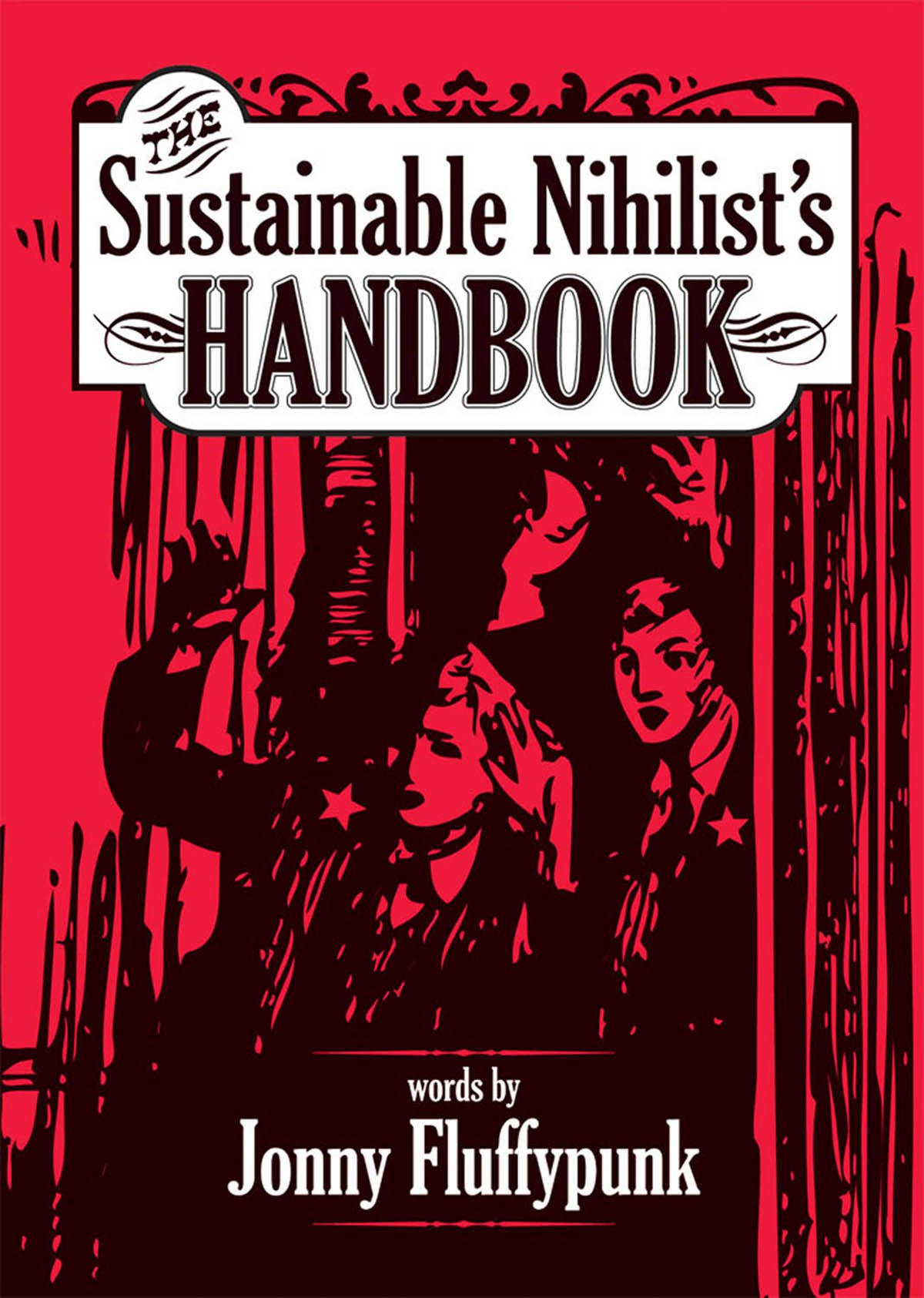 Image of The Sustainable Nihilist's Handbook by Jonny Fluffypunk