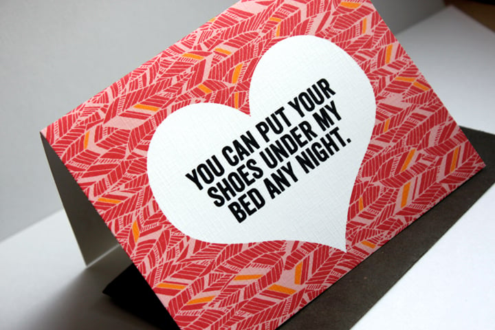 You can put your shoes under my bed any night.