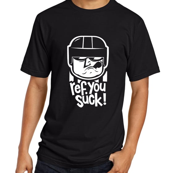Image of Ref You Suck ~ Hockey Referee T-Shirt