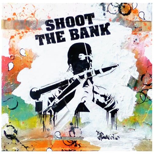 Image of SHOOT THE BANK (sCREEN PRINT ON CANVAS & wood) 