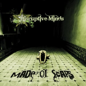 Image of Disruptive Minds - Made Of Scars