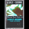 A SPLIT SECOND-From The Inside Cassette/Rare-STILL SEALED!