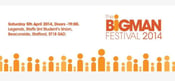 Image of BiGMAN Festival 2014 Ticket