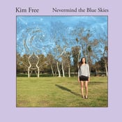 Image of Kim Free - Nevermind the Blue Skies LP