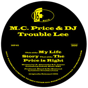 Image of M.C. PRICE & DJ TROUBLE LEE "MY LIFE STORY"/"THE PRICE IS RIGHT" 7" (LIMITED 300 PIECE PRESSING)