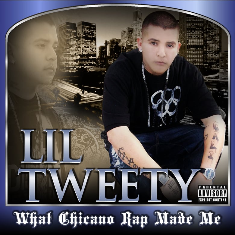 Image of Lil Tweety - What Chicano Rap Made Me