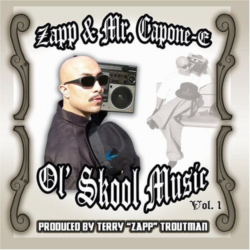 Image of Zapp & Mr. Capone-E - Ol' Skool Music Vol. 1 