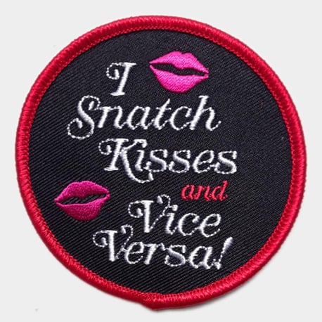 Image of "I Snatch Kisses" Patch