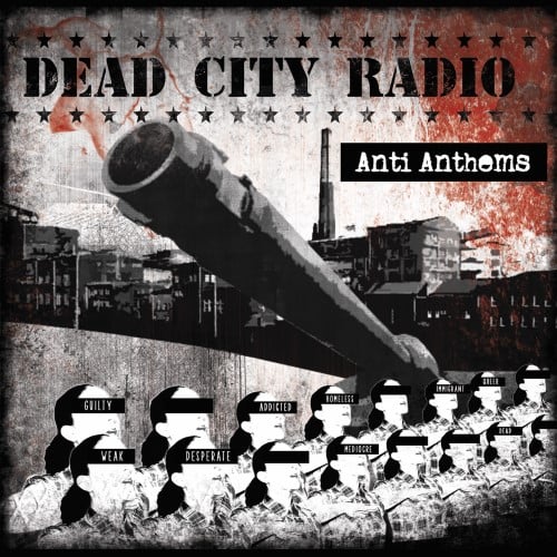Image of Dead City Radio - "Anti Anthems" (LP, 2014)