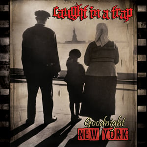 Image of CAUGHT IN A TRAP "Goodnight New York" CD