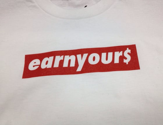 Image of earnyour$ shirt