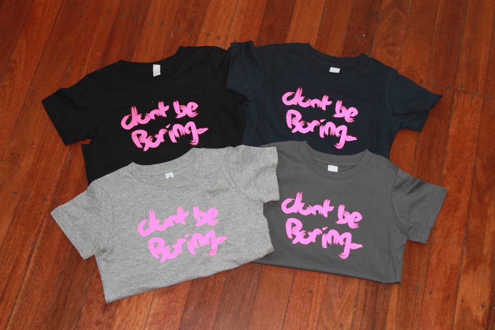 Image of Dont Be Boring (pink ink)